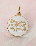 Have Your People Call dog collar charm funny gold enamel pet ID style accessory